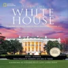 Inside The White House: Stories From The World's Most Famous Residence -DC GIFT SHOP Inside the White House Stories From the World Most Famous Residence L